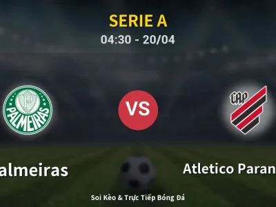 Kết Quả: Palmeiras 1-0 Atletico Paranaense – Highlight & Bàn Thắng | Serie A
