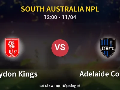 Soi Kèo Croydon Kings vs Adelaide Comets – 12:00 11/04 | Nhận Định, Dự Đoán Tỷ Số