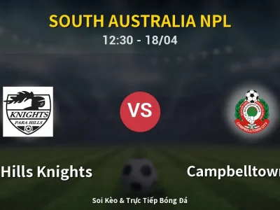 Kết Quả: Para Hills Knights 0-5 Campbelltown City – Highlight & Bàn Thắng | South Australia NPL