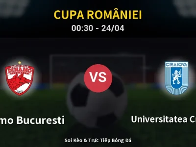 Kết Quả: Dinamo Bucuresti 0-0 Universitatea Craiova – Highlight & Bàn Thắng | Cupa României