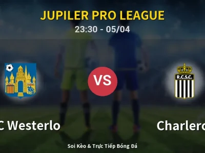 Soi Kèo KVC Westerlo vs Charleroi – 23:30 05/04 | Nhận Định, Dự Đoán Tỷ Số