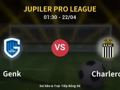 Kết Quả: Genk 1-1 Charleroi – Highlight & Bàn Thắng | Jupiler Pro League
