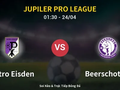 Kết Quả: Patro Eisden 1-1 Beerschot VA – Highlight & Bàn Thắng | Jupiler Pro League