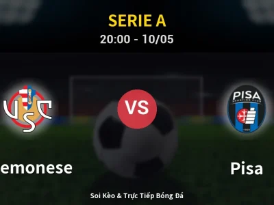 Soi Kèo Cremonese vs Pisa – 20:00 10/05 | Nhận Định, Dự Đoán Tỷ Số