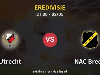 Soi Kèo Utrecht vs NAC Breda – 21:30 02/05 | Nhận Định, Dự Đoán Tỷ Số