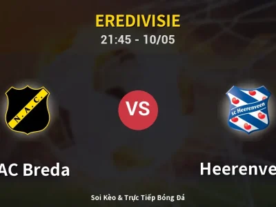 Soi Kèo NAC Breda vs Heerenveen – 21:45 10/05 | Nhận Định, Dự Đoán Tỷ Số