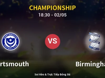Soi Kèo Portsmouth vs Birmingham – 18:30 02/05 | Nhận Định, Dự Đoán Tỷ Số