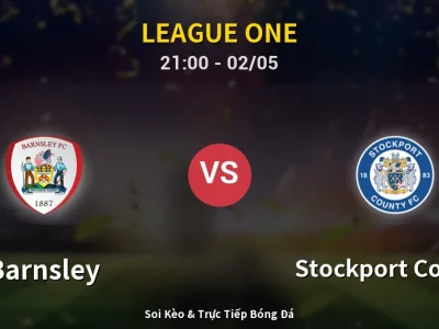 Soi Kèo Barnsley vs Stockport County – 21:00 02/05 | Nhận Định, Dự Đoán Tỷ Số