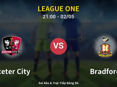 Soi Kèo Exeter City vs Bradford – 21:00 02/05 | Nhận Định, Dự Đoán Tỷ Số