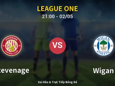 Soi Kèo Stevenage vs Wigan – 21:00 02/05 | Nhận Định, Dự Đoán Tỷ Số