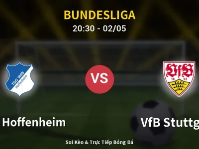 Soi Kèo 1899 Hoffenheim vs VfB Stuttgart – 20:30 02/05 | Nhận Định, Dự Đoán Tỷ Số