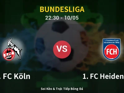 Soi Kèo 1. FC Köln vs 1. FC Heidenheim – 22:30 10/05 | Nhận Định, Dự Đoán Tỷ Số