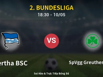 Soi Kèo Hertha BSC vs SpVgg Greuther Fürth – 18:30 10/05 | Nhận Định, Dự Đoán Tỷ Số