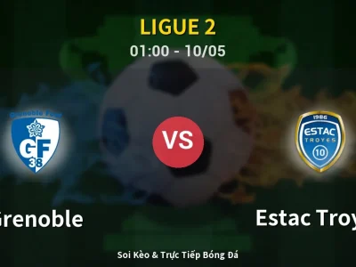 Kết Quả: Grenoble 1-0 Estac Troyes – Highlight & Bàn Thắng | Ligue 2