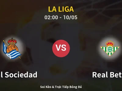 Kết Quả: Real Sociedad 2-2 Real Betis – Highlight & Bàn Thắng | La Liga