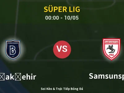 Kết Quả: Başakşehir 3-0 Samsunspor – Highlight & Bàn Thắng | Süper Lig