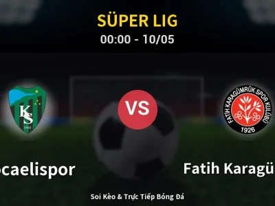 Kết Quả: Kocaelispor 0-1 Fatih Karagümrük – Highlight & Bàn Thắng | Süper Lig