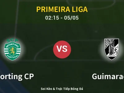 Kết Quả: Sporting CP 5-1 Guimaraes – Highlight & Bàn Thắng | Primeira Liga