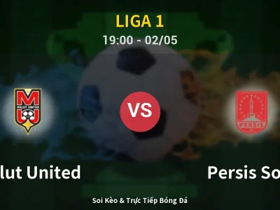 Soi Kèo Malut United vs Persis Solo – 19:00 02/05 | Nhận Định, Dự Đoán Tỷ Số