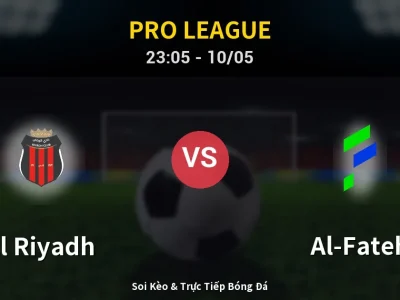 Soi Kèo Al Riyadh vs Al-Fateh – 23:05 10/05 | Nhận Định, Dự Đoán Tỷ Số