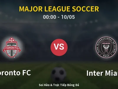 Kết Quả: Toronto FC 2-4 Inter Miami – Highlight & Bàn Thắng | Major League Soccer