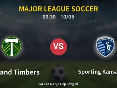 Soi Kèo Portland Timbers vs Sporting Kansas City – 09:30 10/05 | Nhận Định, Dự Đoán Tỷ Số