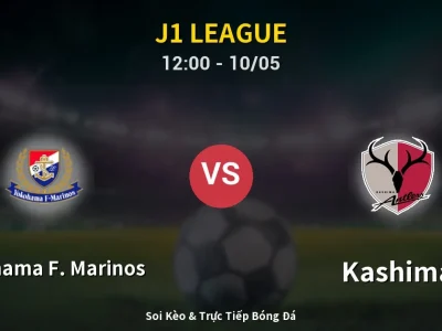 Soi Kèo Yokohama F. Marinos vs Kashima – 12:00 10/05 | Nhận Định, Dự Đoán Tỷ Số