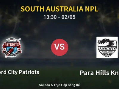 Soi Kèo Playford City Patriots vs Para Hills Knights – 13:30 02/05 | Nhận Định, Dự Đoán Tỷ Số