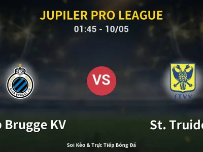 Kết Quả: Club Brugge KV 2-0 St. Truiden – Highlight & Bàn Thắng | Jupiler Pro League