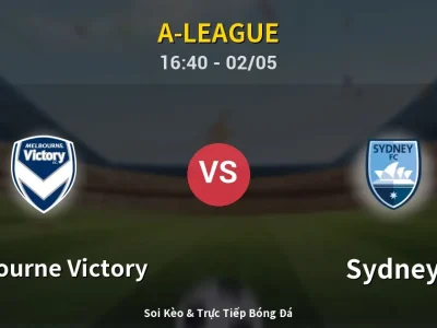 Soi Kèo Melbourne Victory vs Sydney – 16:40 02/05 | Nhận Định, Dự Đoán Tỷ Số