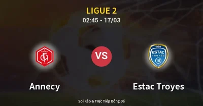 Annecy vs Estac Troyes 17/03