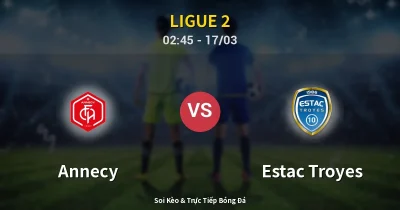 Annecy vs Estac Troyes 17/03