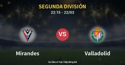 Mirandes vs Valladolid 22/03