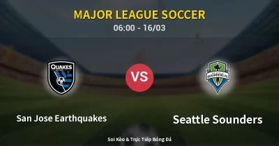 San Jose Earthquakes vs Seattle Sounders 16/03