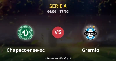 Chapecoense-sc vs Gremio 17/03