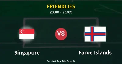 Singapore vs Faroe Islands 26/03