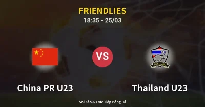China PR U23 vs Thailand U23 25/03