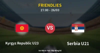 Kyrgyz Republic U23 vs Serbia U21 26/03