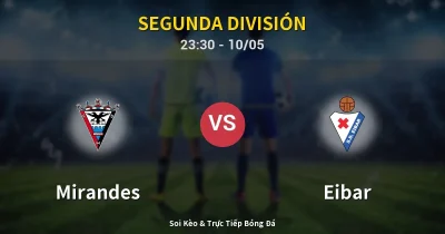 Mirandes vs Eibar 10/05
